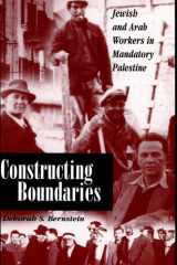 Constructing Boundaries Jewish and Arab Workers in Mandatory Palestine cover image