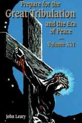 Prepare for the Great Tribulation and the Era of Peace Volume XVI: July 1, 1999-September 30, 1999 cover image