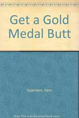 Get a Gold Medal Butt cover image
