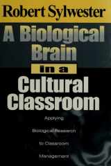A Biological Brain in a Cultural Classroom: Applying Biological Research to Classroom Management cover image