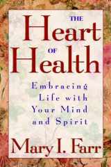 The Heart of Health Embracing Life with Your Mind and Spirit cover image