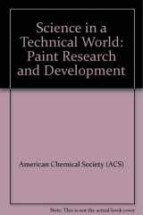 Science in a Technical World: Paint Research and Development cover image