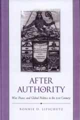 After Authority War, Peace, and Global Politics in the 21st Century cover image