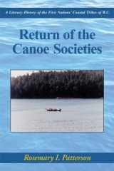 Return of the Canoe Societies A Literary History of the First Nations' Coastal Tribes of B.C. cover image