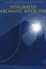 Integrated Aromatic Medicine Proceedings from the First International Symposium Held in Grasse, France March 21-22 1998 cover image
