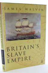 Britain's Slave Empire cover image