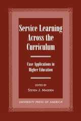 Service Learning Across the Curriculum: Case Applications in Higher Education cover image