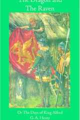 The Dragon and the Raven Or the Days of King Alfred cover image