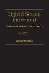 Sight and Sound Entwined: Studies of the New Russian Poetry (Slavic Literature, Culture & Society, 4) cover image