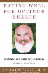Eating Well for Optimum Health: The Essential Guide to Food, Diet, and Nutrition cover image