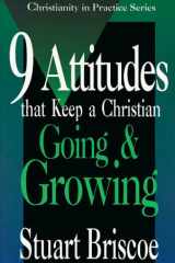 Nine Attitudes That Keep a Christian Going and Growing cover image
