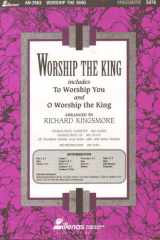 Worship the King Includes: O Worship the King and to Worship You cover image