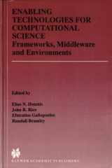 Enabling Technologies for Computational Science Frameworks, Middleware and Environments cover image