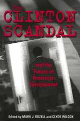 The Clinton Scandal and the Future of American Government cover image