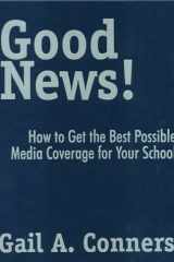 Good News! How to Get the Best Possible Media Coverage for Your School cover image