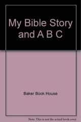 My Bible Story and ABC's cover image