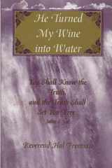 He Turned My Wine Into Water cover image