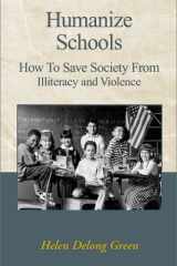 Humanize Schools How to Save Society from Illiteracy and Violence cover image