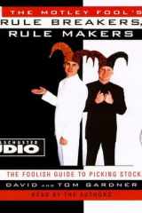 The Motley Fools Rule Breakers Rule Makers CD: The Foolish Guide To Picking Stocks cover image