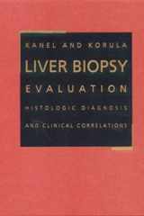 Liver Biopsy Evaluation: Histologic Diagnoses with Clinical cover image