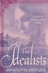 The Idealists A Novel of Revolutionary Russia cover image