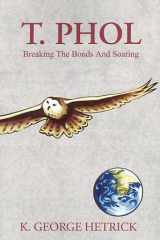 T. Phol, Breaking the Bonds and Soaring cover image