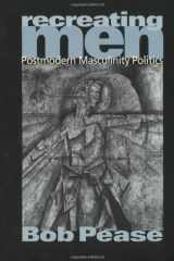 Recreating Men: Postmodern Masculinity Politics cover image