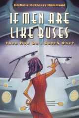 If Men Are Like Buses, Then How Do I Catch One?: When You're Standing Between Hope and Happily Ever After cover image