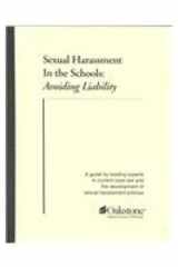 Sexual Harassment in the Schools : Avoiding Liability cover image