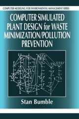 Computer Simulated Plant Design for Waste Minimization/ Pollution Prevention cover image