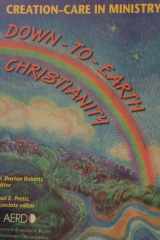 Down-to-Earth Christianity Creation-Care in Ministry cover image