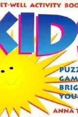 The Get-Well Activity Book for Kids Puzzles and Games to Brighten Your Day cover image