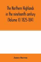 The Northern Highlands in the Nineteenth Century (Volume II) 1825-1841 cover image