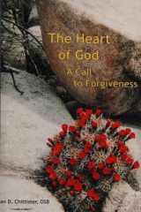 The Heart of God A Call to Forgiveness cover image