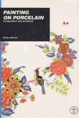 Painting on Porcelain Composition and Technique cover image