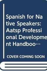 Spanish for Native Speakers: AATSP Professional Development Series Handbook Vol. I cover image