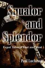 Squalor and Splendor Expat Tales of East and West cover image