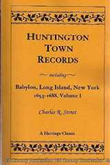 Huntington Town Records Including Babylon, Long Island, New York 1653-1688 cover image