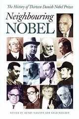 Neighbouring Nobel: The History of Thirteen Danish Noble Prizes cover image