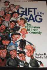 Gift of the Gag: The Explosion in Irish Comedy cover image