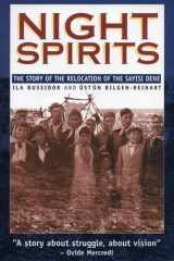 Night Spirits The Story of the Relocation of the Sayisi Dene cover image