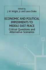 Economic and Political Impediments To Middle East Peace Critical Questions and Alternative Scenarios cover image