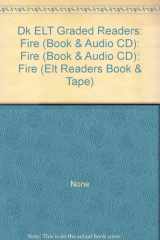 Dk Elt Graded Readers: Fire (Book and Audio CD) Fire (Book and Audio Cd): Fire cover image
