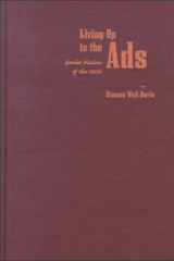 Living Up to the Ads: Gender Fictions of the 1920s (New Americanists) cover image