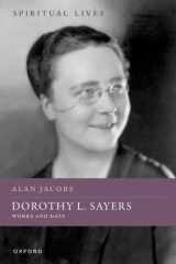 Dorothy L. Sayers: Works and Days (Spiritual Lives) cover image