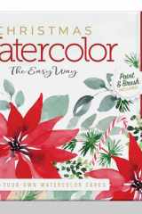 Watercolor the Easy Way Paint-Your-Own Watercolor Cards Christmas: Notecard Paint Kit with Paint and Brush Included cover image
