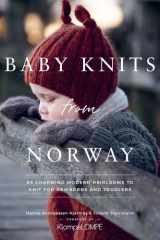 Baby Knits from Norway: 65 Charming Modern Heirlooms to Knit for Newborns and Toddlers cover image