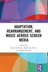 Adaptation, Rearrangement, and Music Across Screen Media (Routledge Music and Screen Media Series) cover image