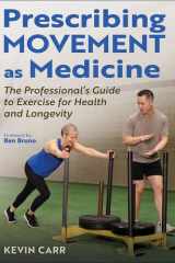Prescribing Movement as Medicine: The Professional's Guide to Exercise for Health and Longevity cover image