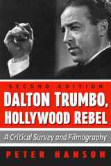 Dalton Trumbo, Hollywood Rebel: A Critical Survey and Filmography, 2d ed. cover image